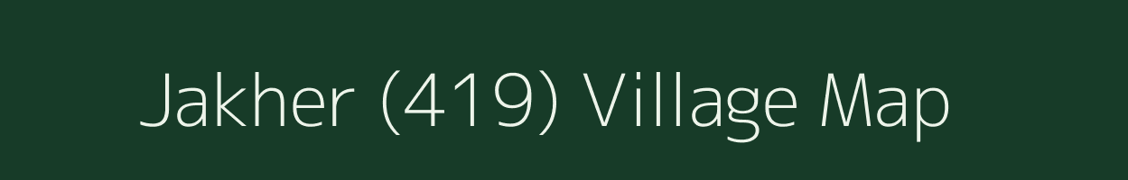 Jakher (419) village map in Himachal Pradesh