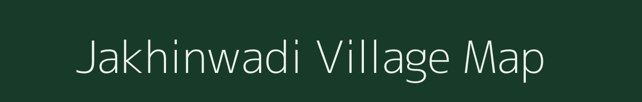 Jakhinwadi village map in Maharashtra