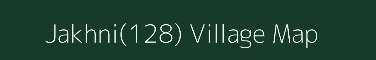 Jakhni(128) village map in Haryana