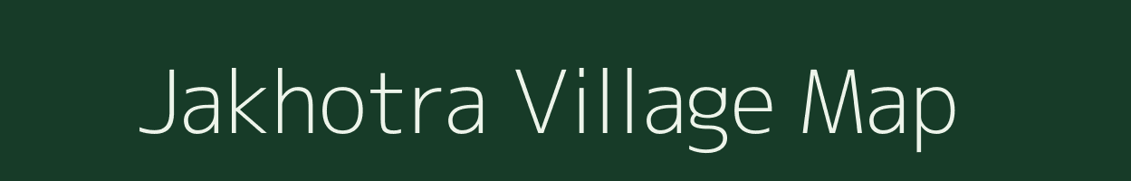 Jakhotra village map in Gujarat