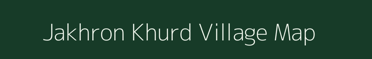 Jakhron Khurd village map in Madhya Pradesh