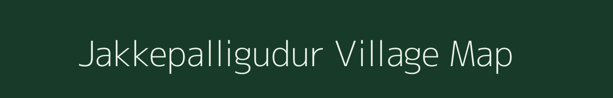 Jakkepalligudur village map in Andhra Pradesh
