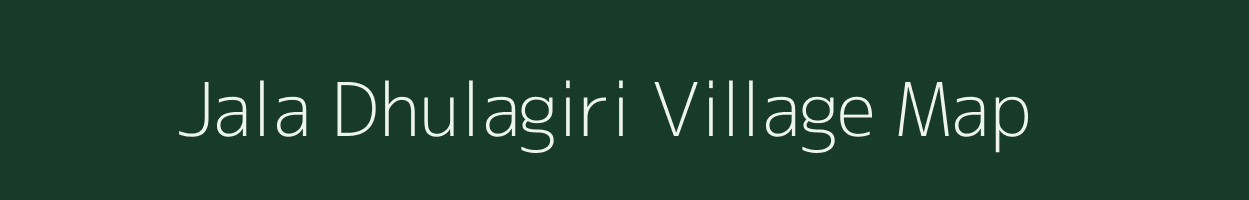 Jala Dhulagiri village map in West Bengal