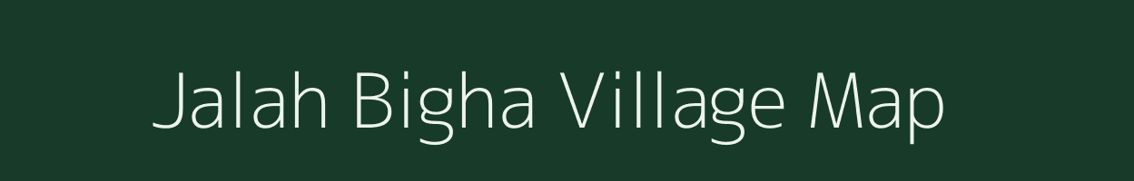 Jalah Bigha village map in Bihar