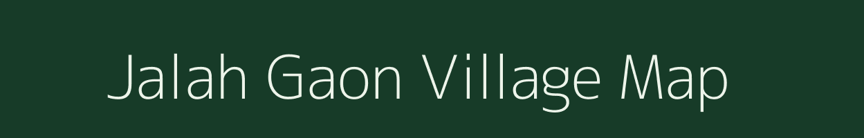 Jalah Gaon village map in Assam