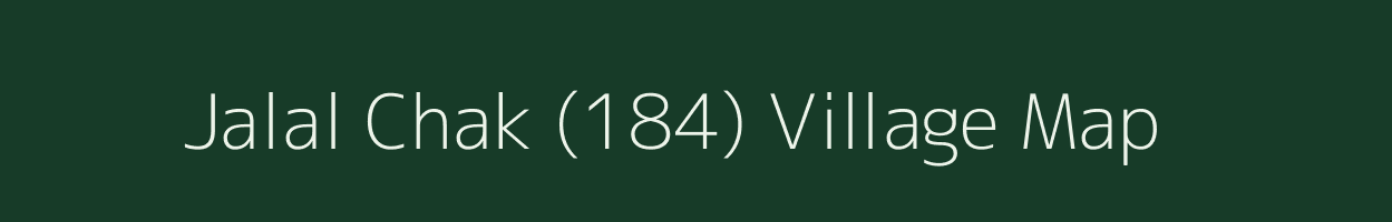 Jalal Chak (184) village map in Punjab