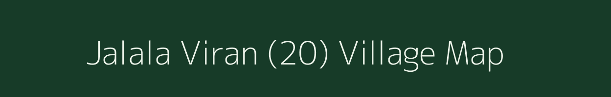 Jalala Viran (20) village map in Haryana