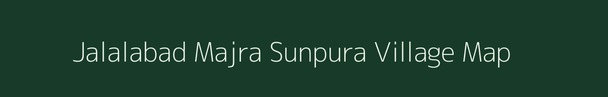 Jalalabad Majra Sunpura village map in Uttar Pradesh