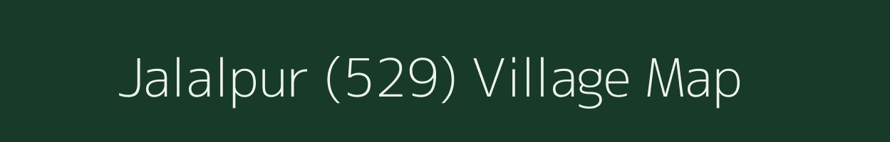 Jalalpur (529) village map in Punjab