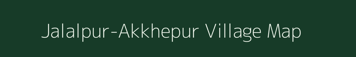 Jalalpur-Akkhepur village map in Uttar Pradesh