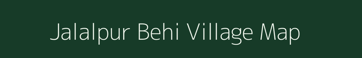Jalalpur Behi village map in Uttar Pradesh