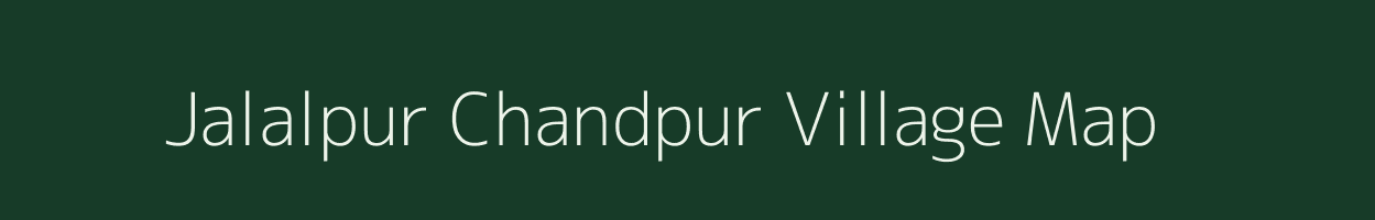 Jalalpur Chandpur village map in Uttar Pradesh