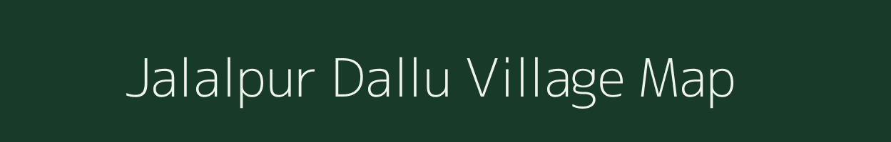 Jalalpur Dallu village map in Bihar
