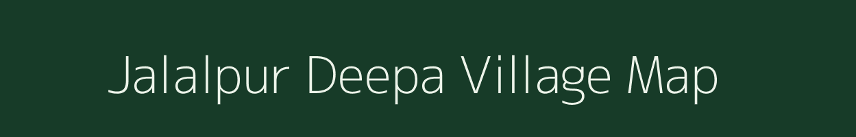 Jalalpur Deepa village map in Uttar Pradesh