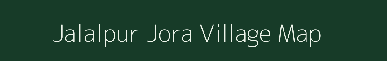 Jalalpur Jora village map in Uttar Pradesh