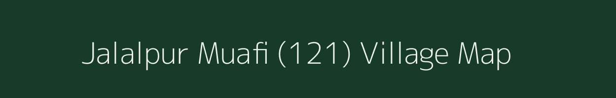 Jalalpur Muafi (121) village map in Haryana