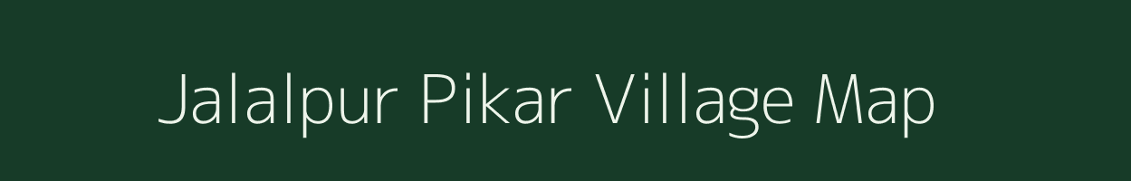 Jalalpur Pikar village map in Uttar Pradesh