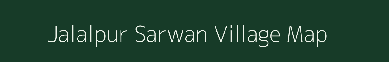 Jalalpur Sarwan village map in Uttar Pradesh