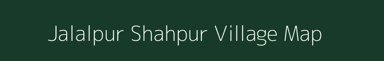 Jalalpur Shahpur village map in Uttar Pradesh