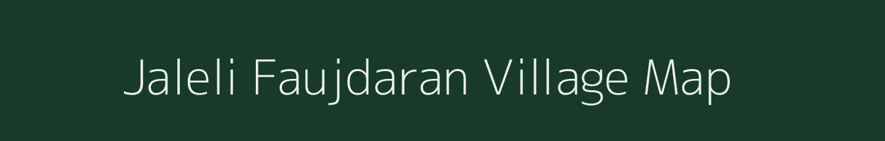 Jaleli Faujdaran village map in Rajasthan