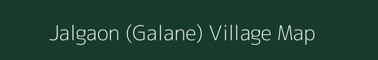 Jalgaon (Galane) village map in Maharashtra