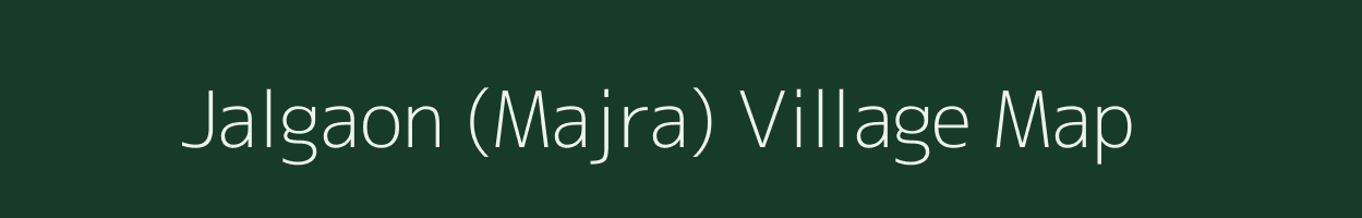 Jalgaon (Majra) village map in Maharashtra