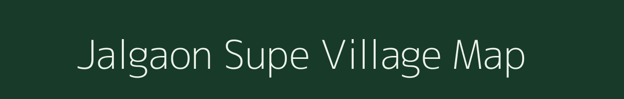 Jalgaon Supe village map in Maharashtra