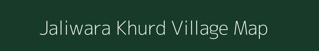 Jaliwara Khurd village map in Rajasthan