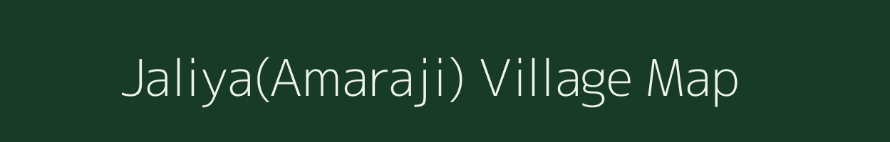 Jaliya(Amaraji) village map in Gujarat