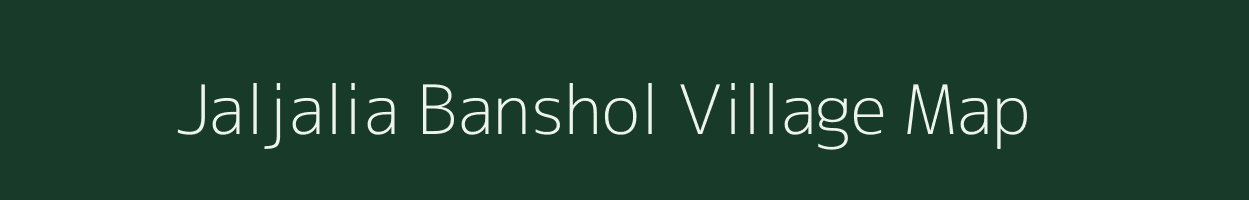 Jaljalia Banshol village map in West Bengal