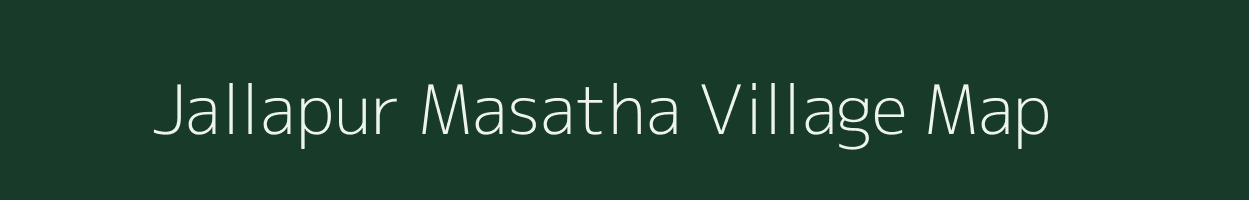 Jallapur Masatha village map in Uttar Pradesh