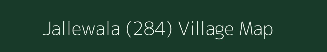 Jallewala (284) village map in Punjab