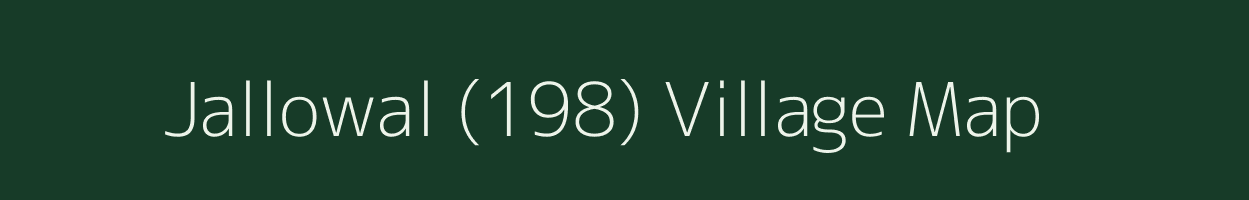 Jallowal (198) village map in Punjab