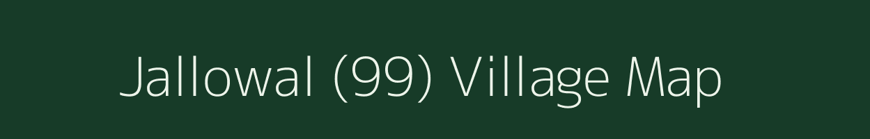 Jallowal (99) village map in Punjab