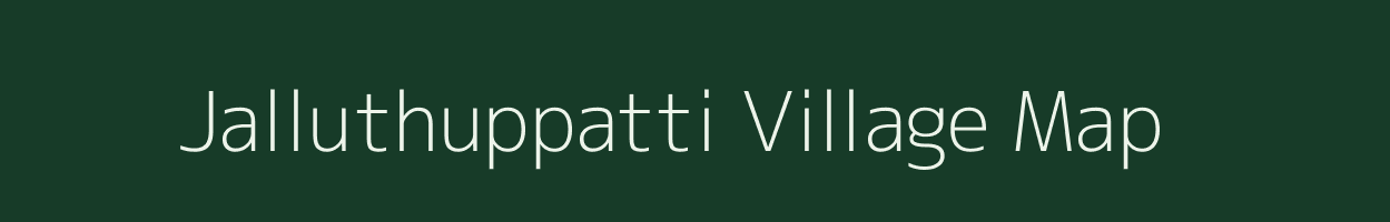 Jalluthuppatti village map in Tamil Nadu