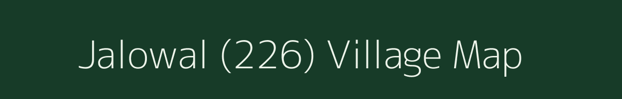 Jalowal (226) village map in Punjab