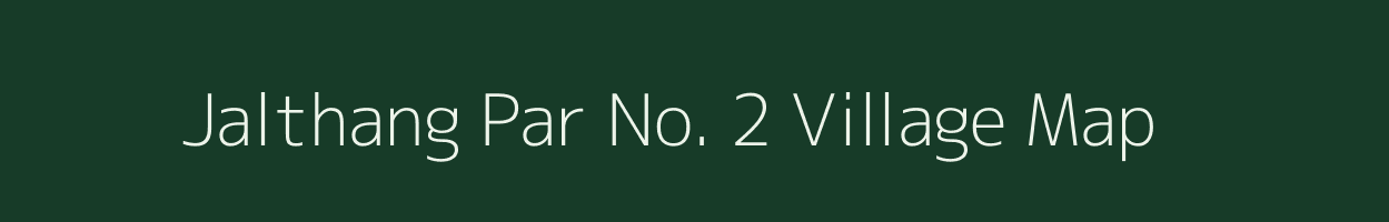 Jalthang Par No. 2 village map in Assam