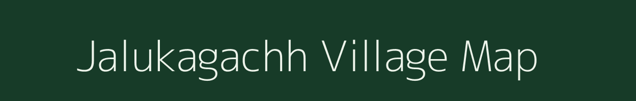 Jalukagachh village map in Bihar