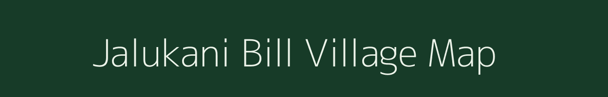 Jalukani Bill village map in Assam