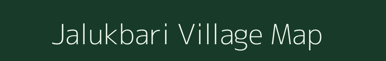 Jalukbari village map in Assam