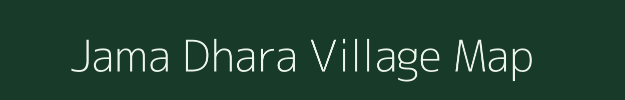 Jama Dhara village map in West Bengal