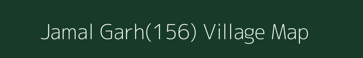 Jamal Garh(156) village map in Haryana