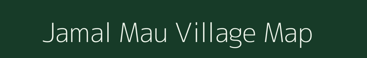 Jamal Mau village map in Uttar Pradesh