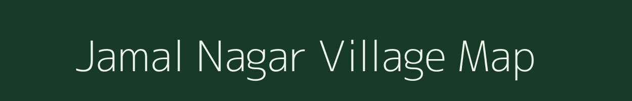 Jamal Nagar village map in Bihar