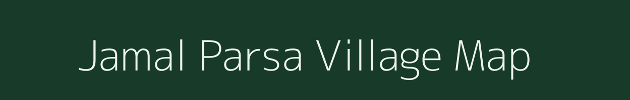 Jamal Parsa village map in Bihar