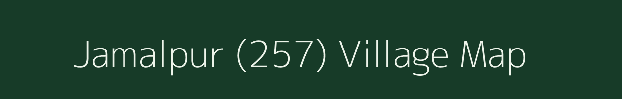 Jamalpur (257) village map in Punjab