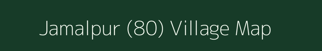 Jamalpur (80) village map in Punjab