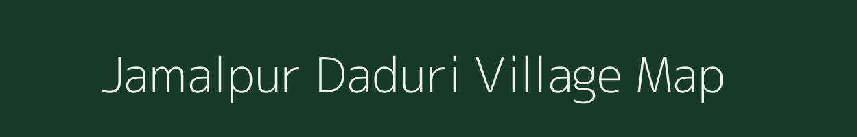Jamalpur Daduri village map in Uttar Pradesh