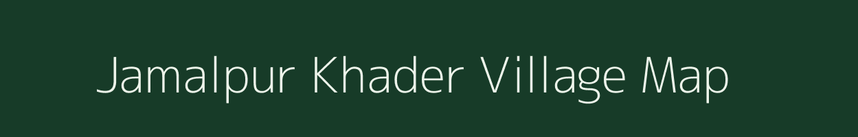 Jamalpur Khader village map in Uttar Pradesh