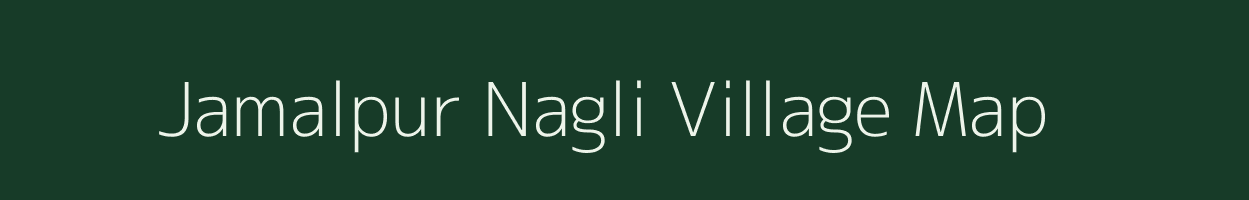 Jamalpur Nagli village map in Uttar Pradesh